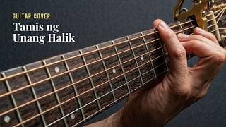 Tamis Ng Unang Halik Guitar Cover